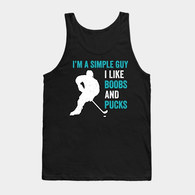 Ice Hockey I'm a Simple Guy Ice Hockey Fan Tank Top by Dr_Squirrel